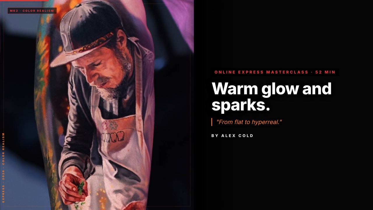 Warm Glow and Sparks — One Element, Broken Down to Voltage and Inks — online tattoo masterclass, express masterclass · 52 min · color realism tattoo training by Alex Cold